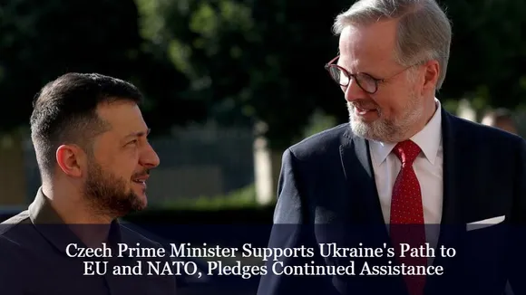 Czech Prime Minister Supports Ukraine's Path to EU and NATO, Pledges Continued Assistance