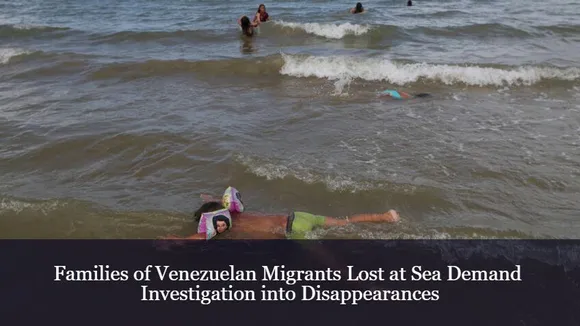 Families of Venezuelan Migrants Lost at Sea Demand Investigation into Disappearances