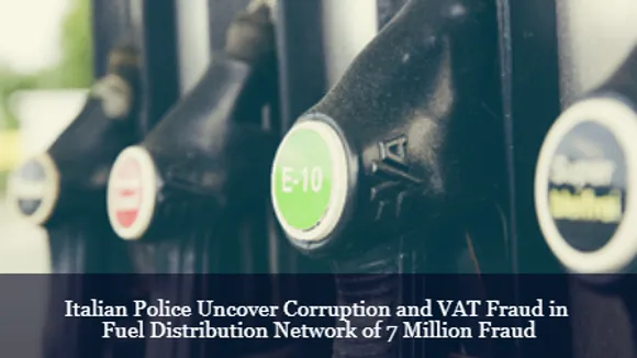 Italian Police Uncover Corruption and VAT Fraud in Fuel Distribution Network of 7 Million Fraud