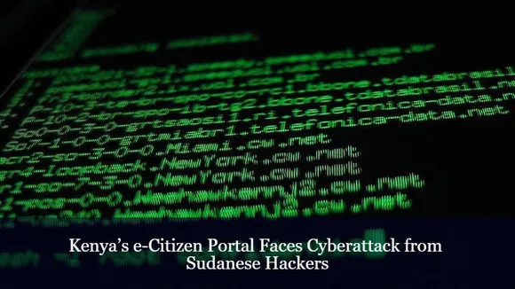 Kenya’s e-Citizen Portal Faces Cyberattack from Sudanese Hackers