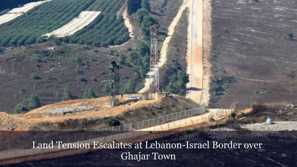 Land Tension Escalates at Lebanon-Israel Border over Ghajar Town