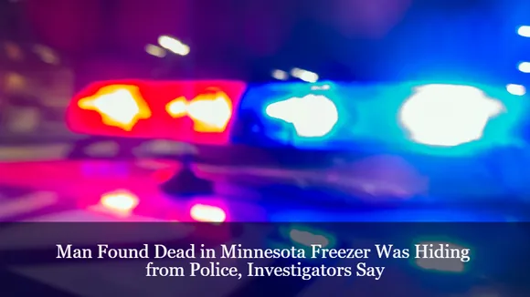 Man Found Dead in Minnesota Freezer Was Hiding from Police, Investigators Say