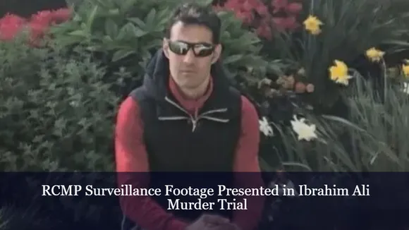 RCMP Surveillance Footage Presented in Ibrahim Ali Murder Trial