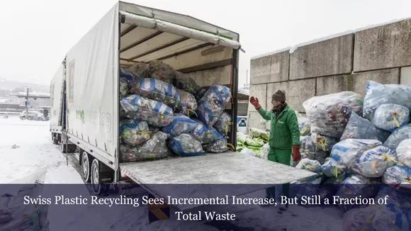 Swiss Plastic Recycling Sees Incremental Increase, But Still a Fraction of Total Waste