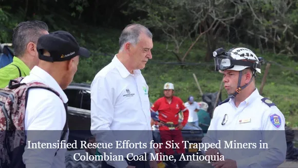 Intensified Rescue Efforts for Six Trapped Miners in Colombian Coal Mine, Antioquia