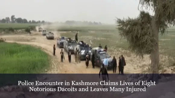 Police Encounter in Kashmore Claims Lives of Eight Notorious Dacoits and Leaves Many Injured