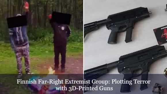 Finnish Far-Right Extremist Group: Plotting Terror with 3D-Printed Guns