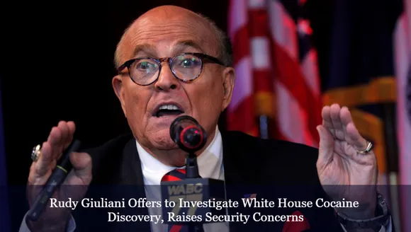 Rudy Giuliani Offers to Investigate White House Cocaine Discovery, Raises Security Concerns