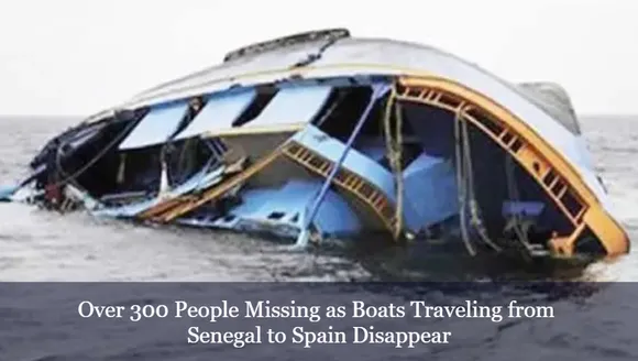 Over 300 People Missing as Boats Traveling from Senegal to Spain Disappear