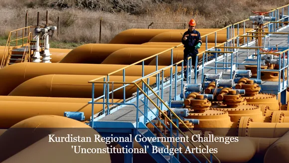 Kurdistan Regional Government Challenges 'Unconstitutional' Budget Articles