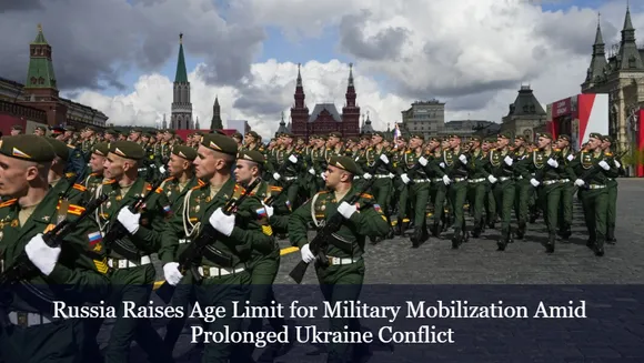 Russia Raises Age Limit for Military Mobilization Amid Prolonged Ukraine Conflict