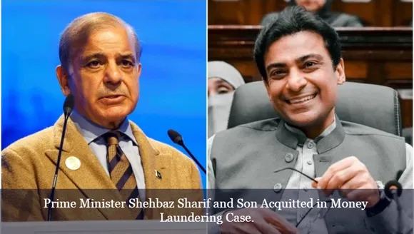 Prime Minister Shehbaz Sharif and Son Acquitted in Money Laundering Case.