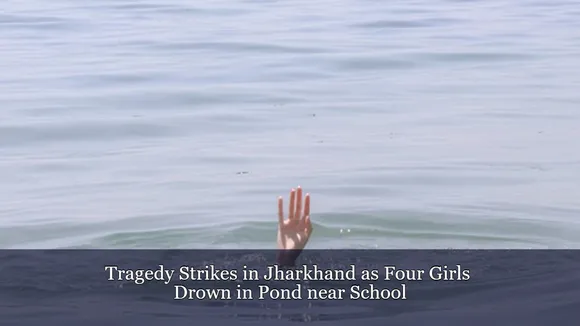 Tragedy Strikes in Jharkhand as Four Girls Drown in Pond near School