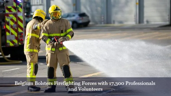 Belgium Bolsters Firefighting Forces with 17,300 Professionals and Volunteers