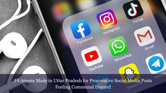 14 Arrests Made in Uttar Pradesh for Provocative Social Media Posts Fueling Communal Discord