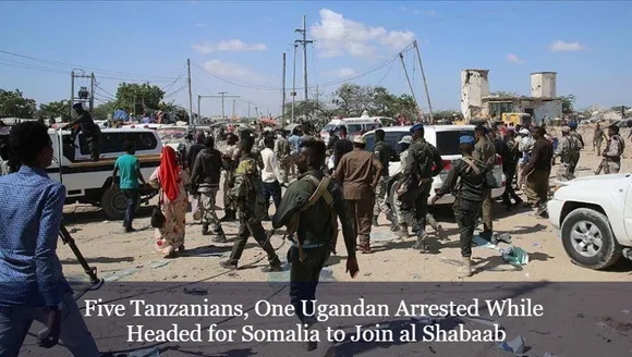 Five Tanzanians, One Ugandan Arrested While Headed for Somalia to Join al Shabaab