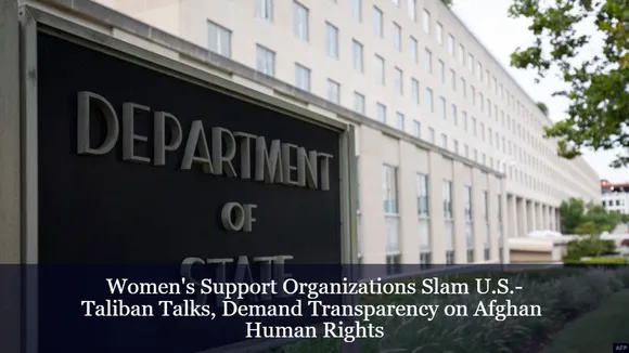 Women's Support Organizations Slam U.S.-Taliban Talks, Demand Transparency on Afghan Human Rights