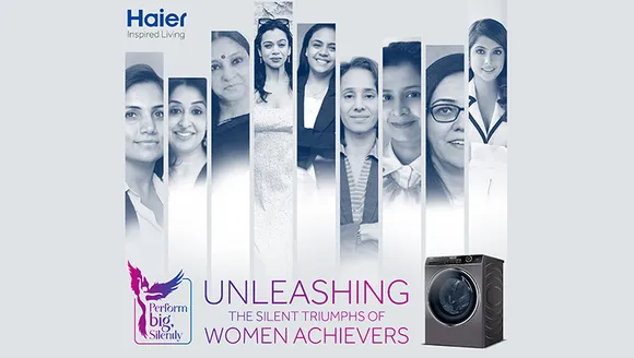 Haier India launches 'Perform Big, Silently' campaign to honour women achievers