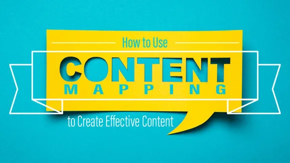 Demystifying content mapping to boost effectiveness of content marketing initiatives