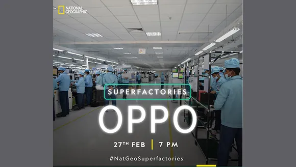National Geographic India's Superfactories to take viewers inside Oppo's manufacturing facility in India