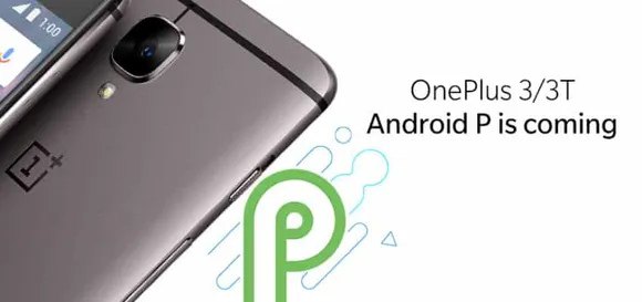 OnePlus 3& 3T will skip Android 8.1 and get Android P Update