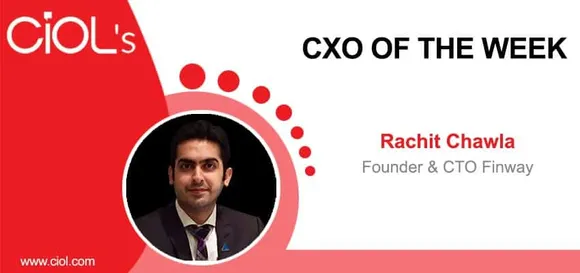 CXO of the Week: Rachit Chawla, Founder & CTO, Finway