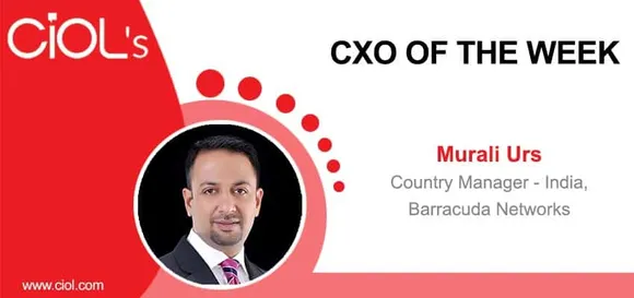 CxO Of The Week: Murali Urs, Country Manager-India, Barracuda Networks