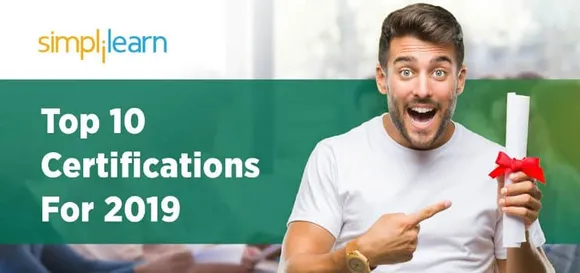 Top 10 Certifications For 2019