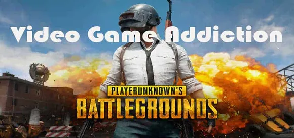 Video Game Addiction and PUBG