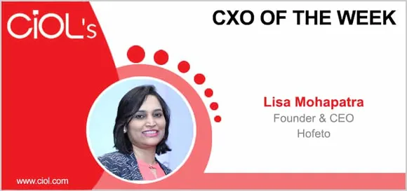CxO of the Week: Lisa Mohapatra, Founder & CEO, Hofeto