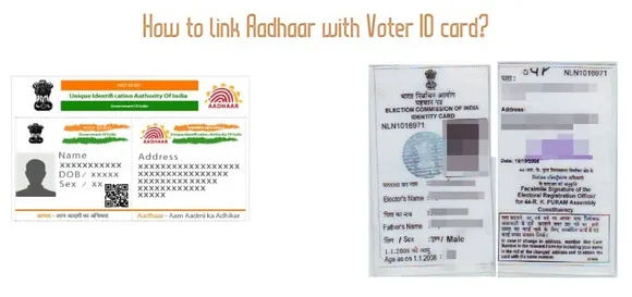 How to link Aadhaar with voter ID card - Online, SMS, Phone, Offline