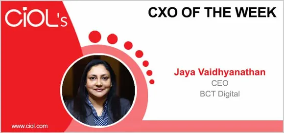 CxO of the Week: Dr. Jaya Vaidhyanathan, CEO, BCT Digital