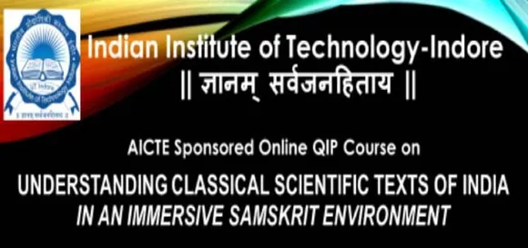 IIT Indore and AICTE aim to introduce "present generation students" to "ancient knowledge" with this free course