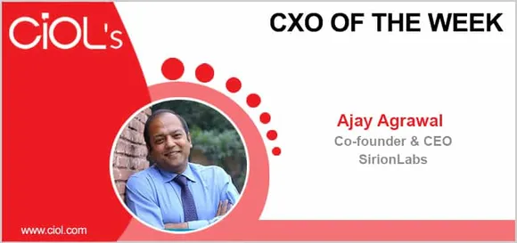 CXO of the Week: Ajay Agrawal, Co-founder and CEO, SirionLabs
