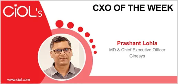 CXO of the week: Prashant Lohia- Founder & CEO Ginesys