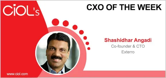 Cxo of the week: Shashidhar Angadi, Co-founder & CTO, Exterro