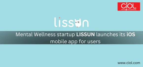 Mental Wellness startup LISSUN launches its iOS mobile app for users