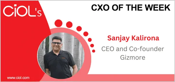 CXO of the week: Sanjay Kumar Kalirona, CEO and Founder of Gizmore