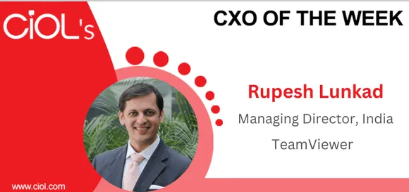 CXO of the week: Rupesh Lunkad, Managing Director – India, TeamViewer