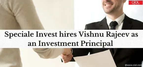 Speciale Invest hires Vishnu Rajeev as an Investment Principal 