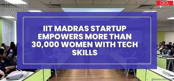 IIT Madras Startup empowers more than 30,000 women with tech skills