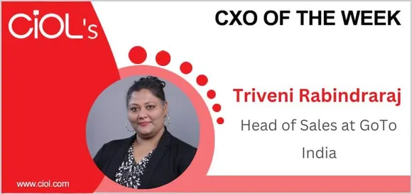 CXO of the Week: Triveni Rabindraraj, Head of Sales at GoTo, India