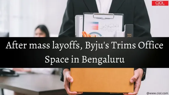 After mass layoffs, Byju's Trims Office Space in Bengaluru