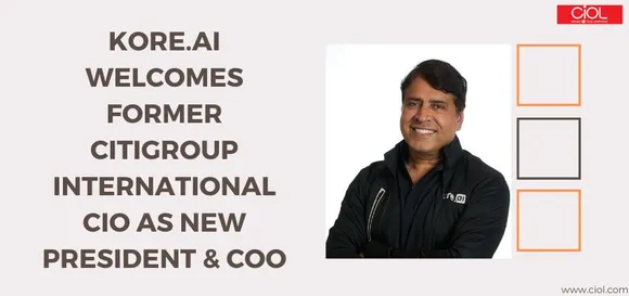 Kore.ai Welcomes Former Citigroup International CIO as New President & COO