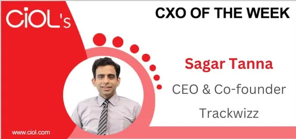 Cxo of the week: Sagar Tanna, CEO & Co-founder, Trackwizz