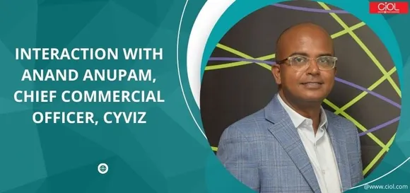<strong>Interaction with Anand Anupam, Chief Commercial Officer, Cyviz</strong>