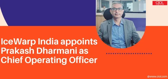 <strong>IceWarp India appoints Prakash Dharmani as Chief Operating Officer</strong>