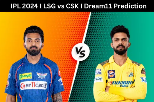 IPL 2024 LSG vs CSK