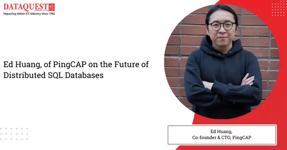 Navigating Modern Data Challenges: Ed Huang, CTO of PingCAP on the Future of Distributed SQL Databases