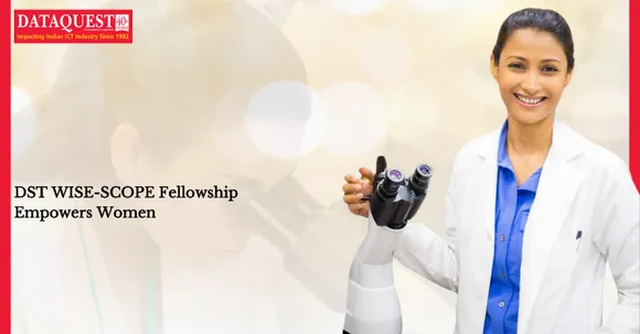 DST Offers WISE SCOPE Fellowship Program for Women Scientists and Technologists